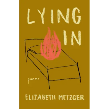 Lying in: Poems