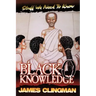 Black-O-Knowledge: Stuff We Need to Know