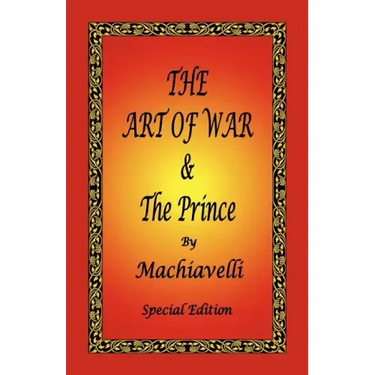 The Art of War & the Prince by Machiavelli - Special Edition
