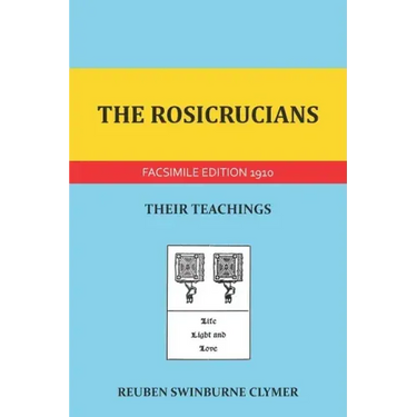 The Rosicrucians: Their Teachings
