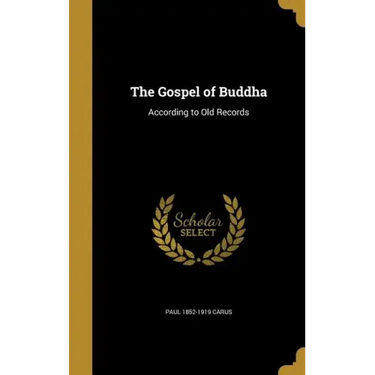 The Gospel of Buddha: According to Old Records
