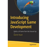 Introducing JavaScript Game Development: Build a 2D Game from the Ground Up