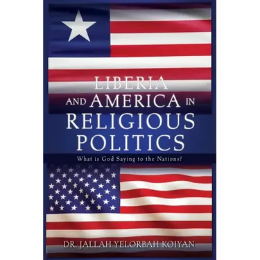 Liberia and America in Religious Politics: What is God Saying to the Nations?