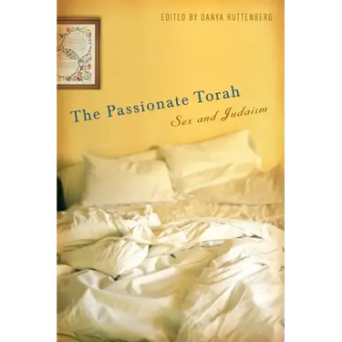 The Passionate Torah: Sex and Judaism