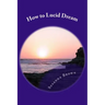 How to Lucid Dream