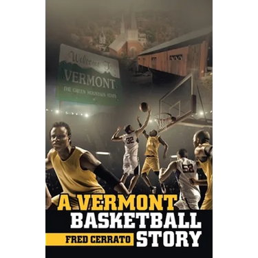 A Vermont Basketball Story