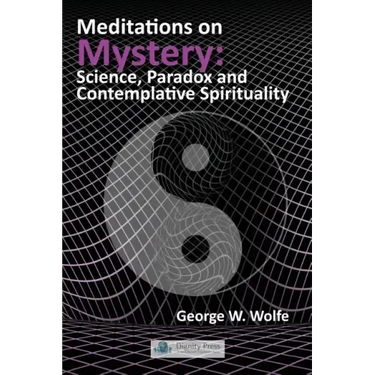 Meditations on Mystery