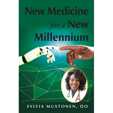 New Medicine for a New Millennium: A Memoir Looking Front to Back in Time at a Black Woman's Life in Medicine