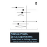 Medical Proofs, Social Experiments: Clinical Trials in Shifting Contexts