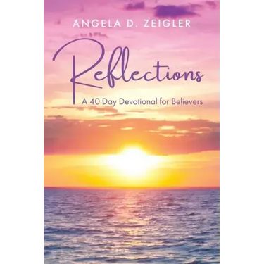 Reflections: A 40 Day Devotional for Believers