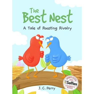 The Best Nest: A Tale of Roosting Rivalry: A Tale of Roosting Rivalry
