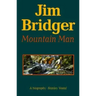 Jim Bridger, Mountain Man: A Biography