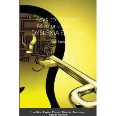 Keys to Masonic Memorization: Dyslexia Edition