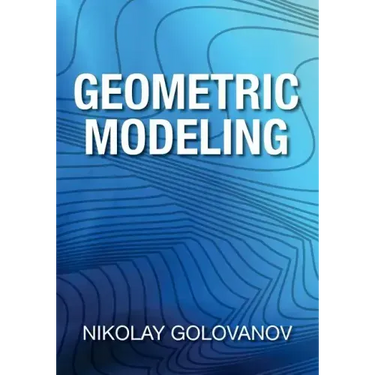 Geometric Modeling: The Mathematics of Shapes