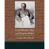 Cecil Rhodes Man and Empire-Maker