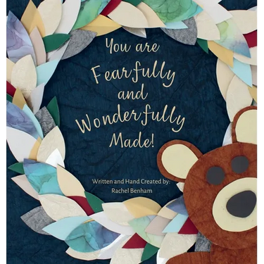 You are Fearfully and Wonderfully Made