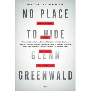 No Place to Hide: Edward Snowden, the NSA, and the U.S. Surveillance State