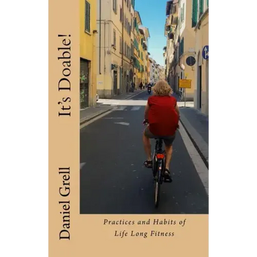 It's Doable!: Practices and Habits of Life Long Fitness