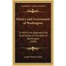 History and Government of Washington: To Which Are Appended the Constitution of the State of Washington (1898)