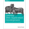 Learning Web App Development: Build Quickly with Proven JavaScript Techniques