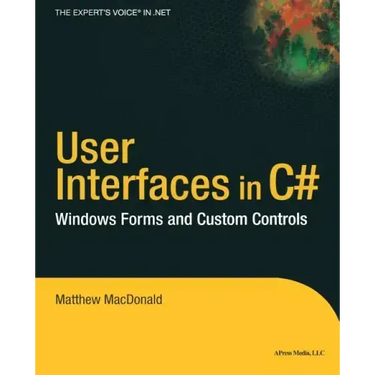 User Interfaces in C#: Windows Forms and Custom Controls