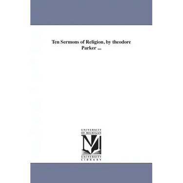 Ten Sermons of Religion, by theodore Parker ...