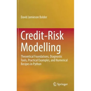 Credit-Risk Modelling: Theoretical Foundations, Diagnostic Tools, Practical Examples, and Numerical Recipes in Python
