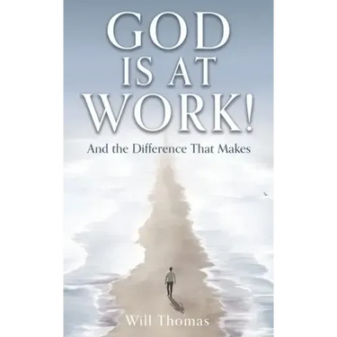 God Is at Work!: And the Difference That Makes
