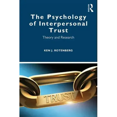 The Psychology of Interpersonal Trust: Theory and Research