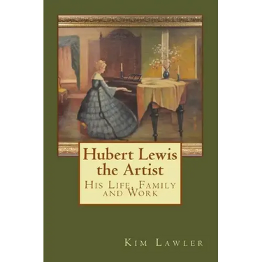 Hubert Lewis the Artist: His Life, Family and Work
