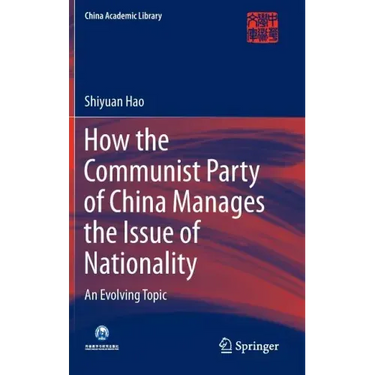 How the Communist Party of China Manages the Issue of Nationality: An Evolving Topic