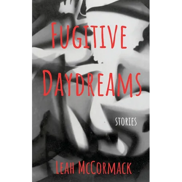 Fugitive Daydreams