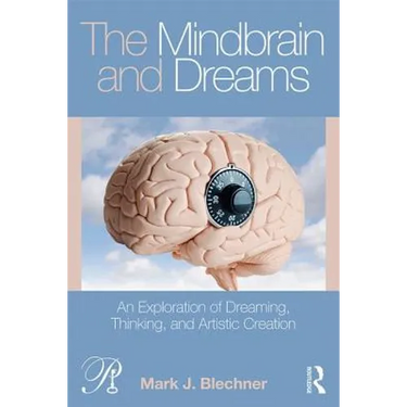 The Mindbrain and Dreams: An Exploration of Dreaming, Thinking, and Artistic Creation