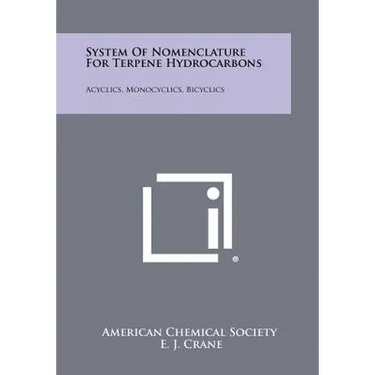 System Of Nomenclature For Terpene Hydrocarbons: Acyclics, Monocyclics, Bicyclics