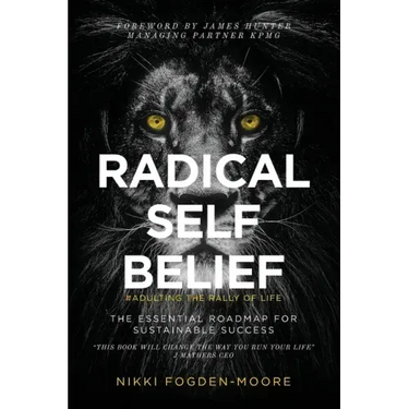 Radical Self Belief: #Adulting The Rally Of Life - The Essential Roadmap for Sustainable Success