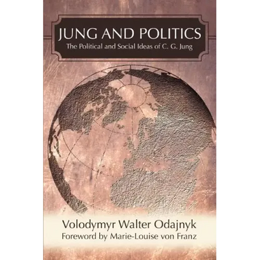 Jung and Politics: The Political and Social Ideas of C. G. Jung