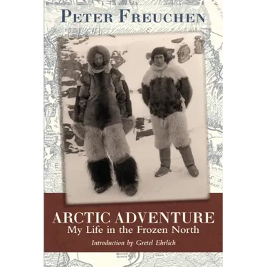 Arctic Adventure: My Life in the Frozen North