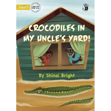 Crocodiles in My Uncle's Yard! - Our Yarning
