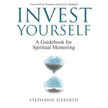 Invest Yourself: A Guidebook for Spiritual Mentoring
