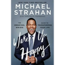Wake Up Happy: The Dream Big, Win Big Guide to Transforming Your Life