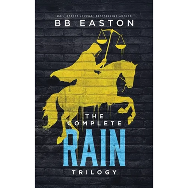 The Complete Rain Trilogy: Praying for Rain/Fighting for Rain/Dying for Rain