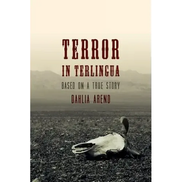Terror in Terlingua: Based on a True Story