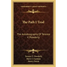 The Path I Trod: The Autobiography of Terence V. Powderly