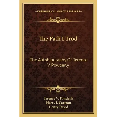 The Path I Trod: The Autobiography of Terence V. Powderly