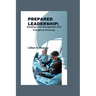 Prepared Leadership: Amazing Crisis Management and Emergency Planning