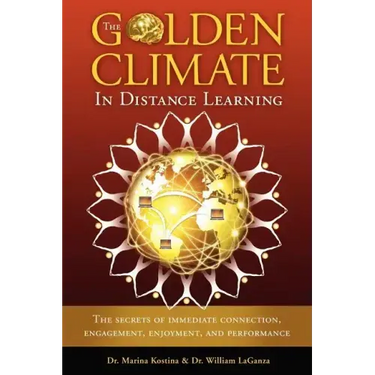 The Golden Climate in Distance Learning: The Secrets of Immediate Connection, Engagement, Enjoyment, and Performance