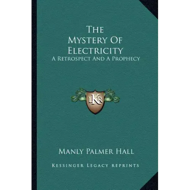The Mystery of Electricity: A Retrospect and a Prophecy