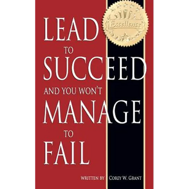 Lead to Succeed and You Won't Manage to Fail