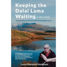 Keeping the Dalai Lama Waiting & Other Stories: An English Woman's Journey to Becoming a Buddhist Lama
