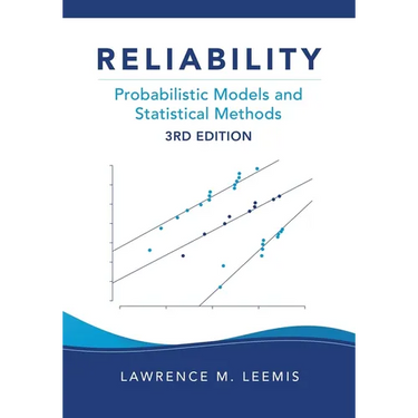 Reliability: Probabilistic Models and Statistical Methods, Third Edition